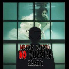 Mbonk Satrio - No Quarter ( Breaks Remix 2015 )