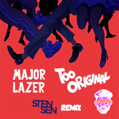 Major Lazer - Too Original (Stensen Remix)