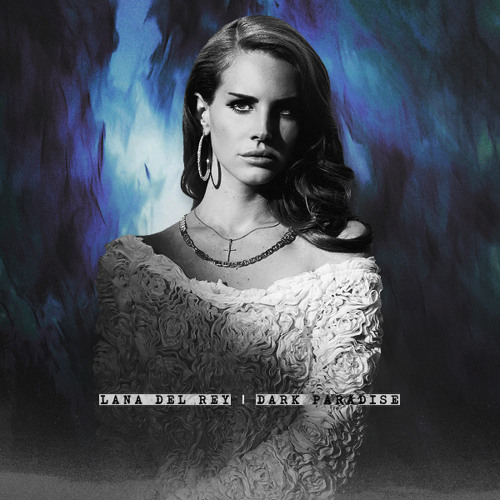 Lana Del Rey - dark paradise [tradução/ Legendado]