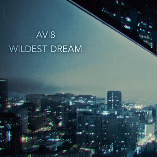 Avi8 - Wildest Dreams