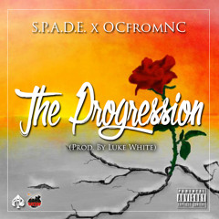 S.P.A.D.E. x OCfromNC - The Progression (Prod. By Luke White)