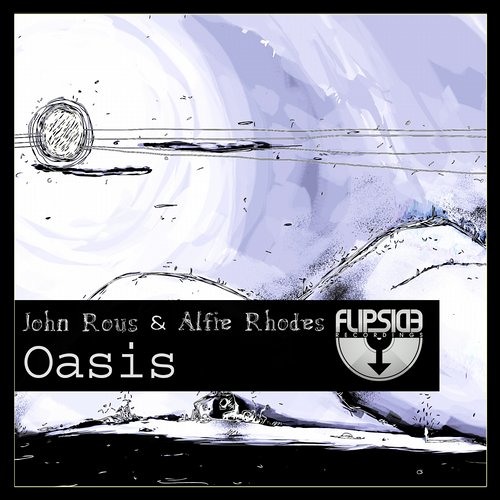 John Rous & Alfie Rhodes - Oasis (Original Mix) Out Now On Beatport