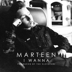 Marteen - I Wanna (Produced By The Elevaterz)