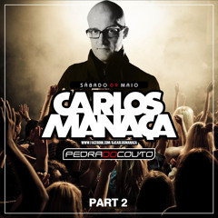 Carlos Manaca LIVE @ Pedra Do Couto [Part 2] | Sto. Tirso, Portugal