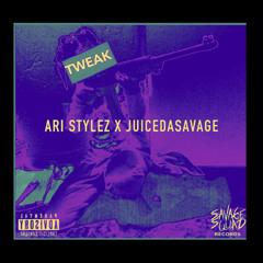 Tweak ft Juice Da Savage