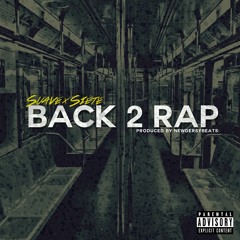 Suave Ft. Kixxie Siete "Back 2 Rap"
