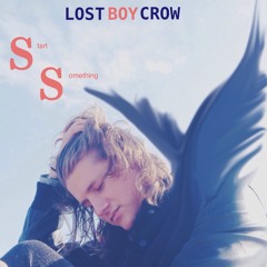 Lostboycrow - Start Something