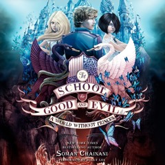 THE SCHOOL FOR GOOD AND EVIL #2: A WORLD WITHOUT PRINCES by Soman Chainani