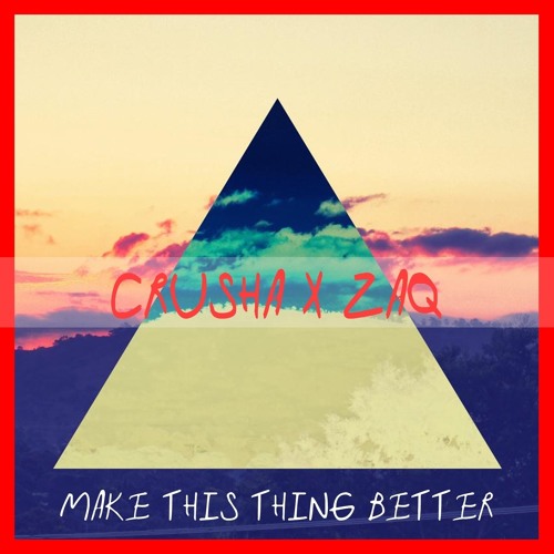 Make This Thing Better