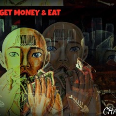 Get Money & Eat