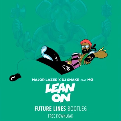 Lean On (FUTURE LINES Bootleg) *SUPPORTED BY SANDER VAN DOORN