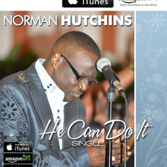 Norman Hutchins He Can Do It