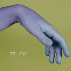 Deep Coma