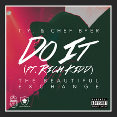 Do It ft. Rich Kidd (Prod. Chef Byer)