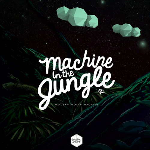 Machine in the Jungle EP (Free Download)