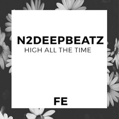 n2deepbeatz - high all the time