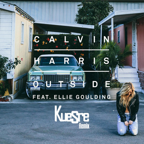 Calvin Harris - Outside Feat. Ellie Goulding(Original Mix) by Kuesre - Free  download on ToneDen