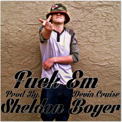 Fuck Em (Prod. Devin Cruise)