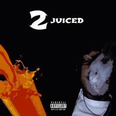 2Juiced [Prod. Douglas Trap]
