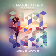 Medsound & Yota - I Am Not Afraid (Le Flex Remix)| Media Blackout MBO042