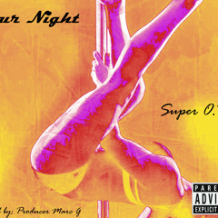 O X - Your Night (Album) (Produced by Marc G)