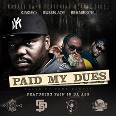 Kartel Gang ft Beanie Sigel - Paid My Dues