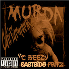 MURDA By CFM FT C-Beezy & EastSide Fritz Beat Prod By EightySixBeats