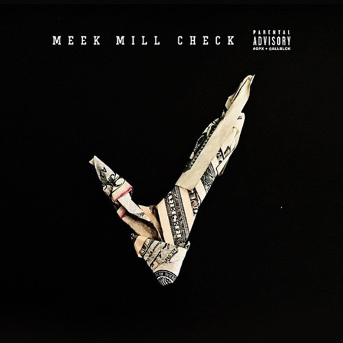 Meek Mill - Check [Prod. By Metro Boomin & Southside]
