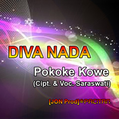 Pokoke Kowe (Cipt. Saraswati) - Voc. Saraswati - DIVA NADA [JON Prod] - Lorok™ Pacitan