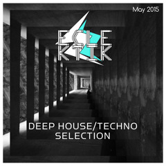 Deep House/Techno Selection May 2015
