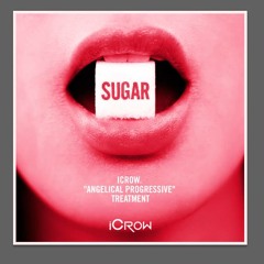 Maroon 5 - Sugar (ICrow. ANGELICAL PROGRESSIVE Treatment) FREE DOWNLOAD