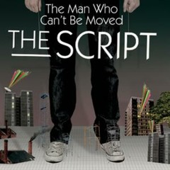 The Script - If you ever come back The man who can't be moved ( Medley ngasal)
