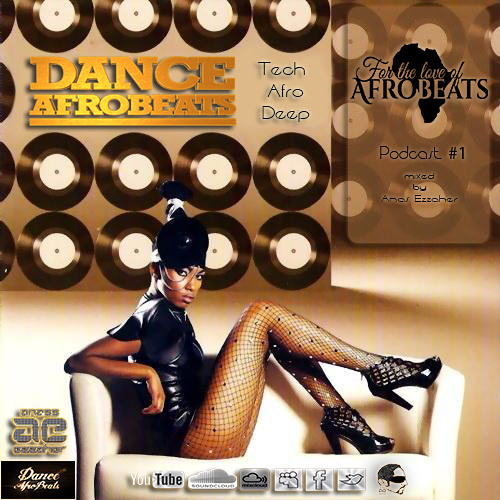 FOR THE LOVE OF AFRO BEATS (Episode #1)