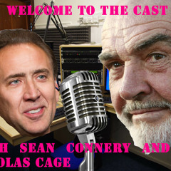 Welcome To The Cast with Sean Connery and Nicolas Cage EP 1