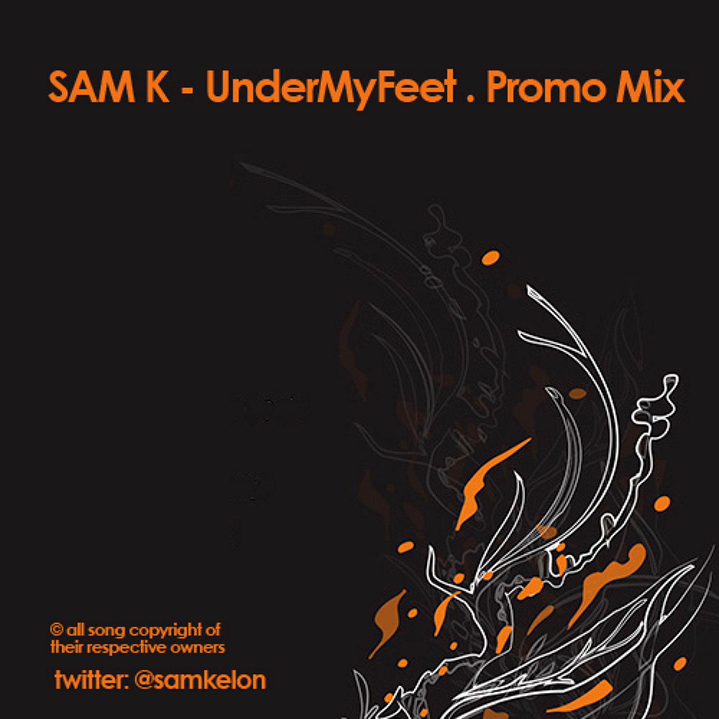 Sam K - UnderMyFeet.Promo Mix