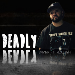 Deadly Josh WaWa White Ft. Adough Produced: J Irie / Mastered: Chris Red Light Recording