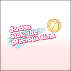 Jordan Stole the Precious Slam (Vocal IOSYS)
