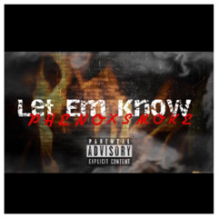 Let Em Know X Smok3