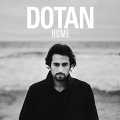Dotan - Home (Remix)