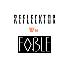 Reflecktor vs Fable - Nobody Gets Out Alive