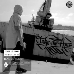 Fedde Le Grand & Patric La Funk - Take Me Home (Original Mix)