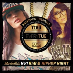 Snapback Tuesdays @ Tibu Marbella Mix 2015 (Hip Hop and RnB)
