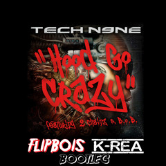 Tech N9ne - Hood Go Crazy (Flipbois X Akela Festival Trap Remix) [DOWNLOAD FULL SONG IN DESCRIPTION}