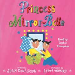 Princess Mirror-Belle - Julia Donaldson