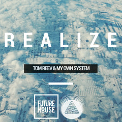 Tom Reev & My Own System - Realize