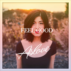 Feel Good (Ft. Daniela Andrade)