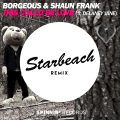 Borgeous & Shaun Frank feat. Delaney Jane - This Could Be Love (Starbeach Remix)