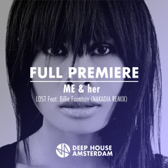 Full Premiere: ME & her - Lost feat. Billie Fountain (Nakadia Remix)