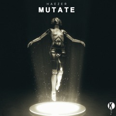 HAEZER - Mutate