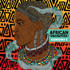 Samory I - AfricanDaughter